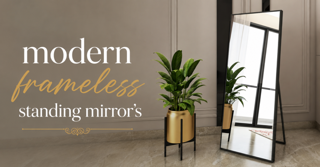 Standing Mirror Manufacturer